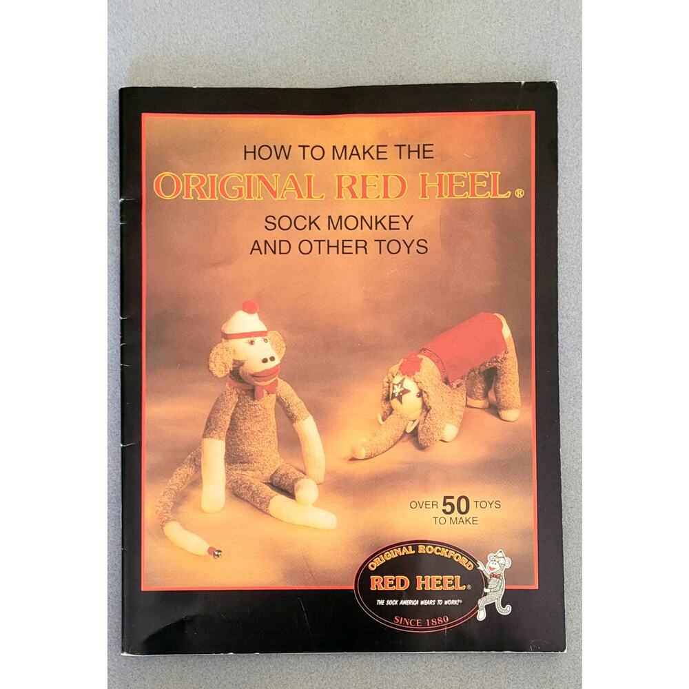 RED HEEL SOCK-How to Make the Original Red Heel Sock Monkey & other Toys Booklet